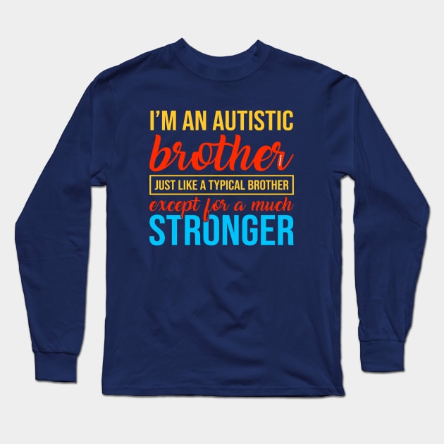 Autism Awareness Brother Long Sleeve T-Shirt by Lebihanto